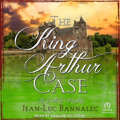 The King Arthur Case by Bannalec, Jean-Luc
