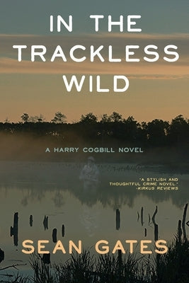 In The Trackless Wild by Gates, Sean