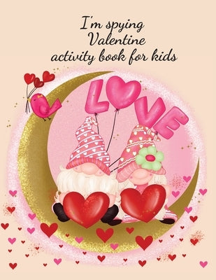 I'm spying Valentine activity book for kids by Publishing, Cristie