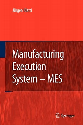 Manufacturing Execution System - Mes by Kletti, Jürgen