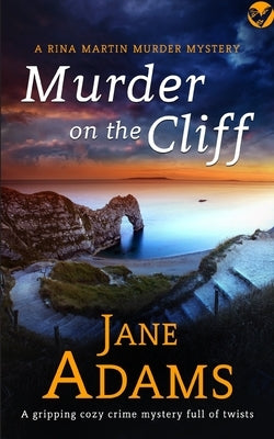 MURDER ON THE CLIFF a gripping cozy crime mystery full of twists by Adams, Jane