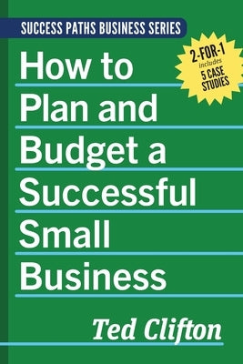 How to Plan and Budget a Successful Small Business by Clifton, Ted