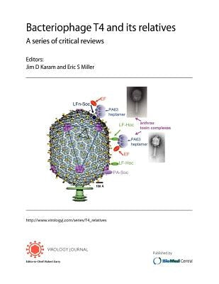 Bacteriophage T4 and its relatives. A series of critical reviews by Karam, Jim D.