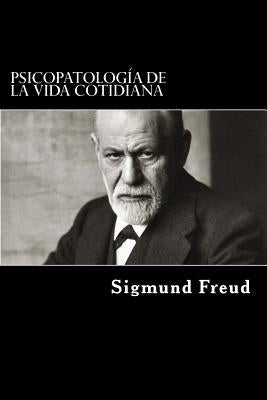 Psicopatología de la vida cotidiana: Spanish Version by Legna