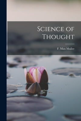Science of Thought by Muller, F. Max