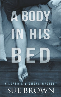 A Body in his Bed by Brown, Sue