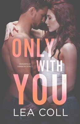 Only with You by Coll, Lea