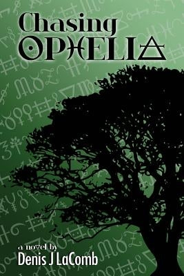 Chasing Ophelia by Lacomb, Denis J.