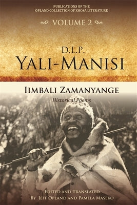 Iimbali Zamanyange: Historical Poems by Opland, Jeff