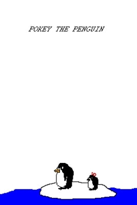 Pokey the Penguin: Volume 1 by Authors, The