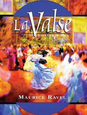 La Valse in Full Score by Ravel, Maurice