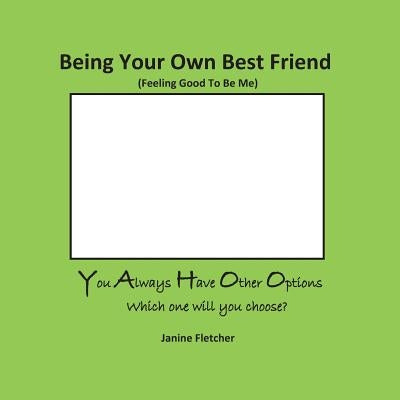 Being Your Own Best Friend by Fletcher, Janine