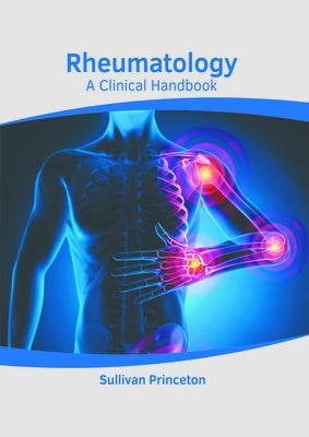 Rheumatology: A Clinical Handbook by Princeton, Sullivan
