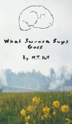What Swoosa Says Goes by Hall, Michael