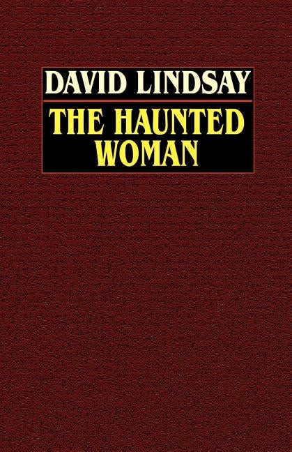 The Haunted Woman by Lindsay, David