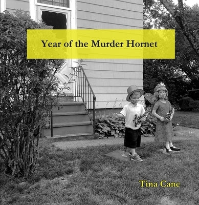 Year of the Murder Hornet by Cane, Tina