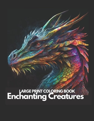 Enchanting Creatures: A Magical Animal Coloring Book for Adults and Kids by Kowalchuk, Andrew