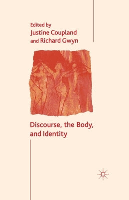 Discourse, the Body, and Identity by Coupland, J.