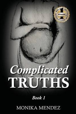 Complicated Truths by Mendez, Monika