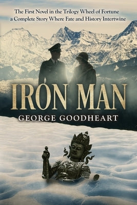 Iron Man: The Wheel of Fortune, Part I by Goodheart, George