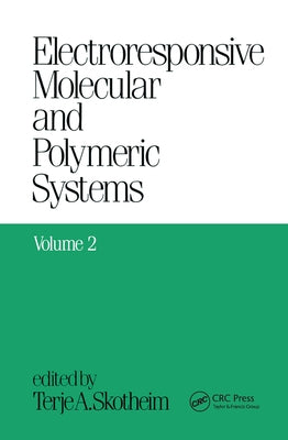 Electroresponsive Molecular and Polymeric Systems: Volume 2: by Skotheim, Terje A.