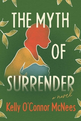 The Myth of Surrender by McNees, Kelly O'Connor