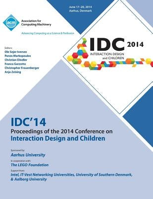 IDC 14 Proceedings of 2014 Conference on Interaction Design and Children by IDC 14 Conference Committee