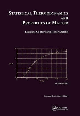 Statistical Thermodynamics and Properties of Matter by Couture, L.