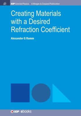 Creating Materials with a Desired Refraction Coefficient by Ramm, Alexander G.