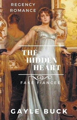 The Hidden Heart by Buck, Gayle