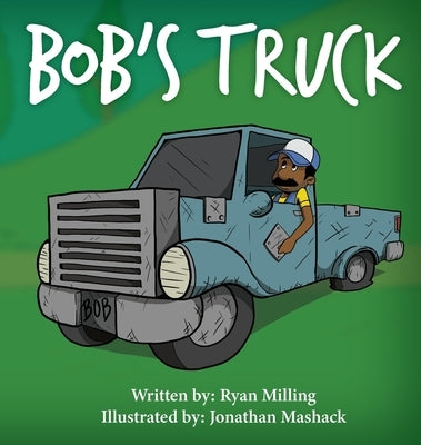 Bob's Truck by Milling, Ryan Q.