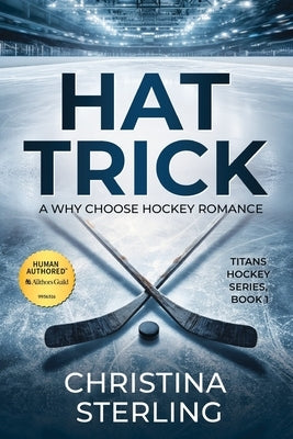 Hat Trick: Nanny for the Hockey Players: A Why Choose Hockey Romance by Sterling, Christina