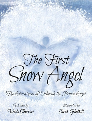 The First Snow Angel by Sherrow, Wade