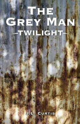 The Grey Man- Twilight by Garceau, Tina
