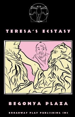 Teresa's Ecstasy by Plaza, Begonya