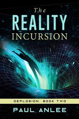 The Reality Incursion by Anlee, Paul