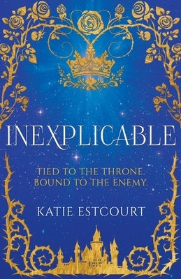 Inexplicable by Estcourt, Katie
