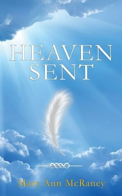 Heaven Sent by McRaney, Mary Ann