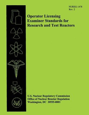 Operator Licensing Examiner Standards for Research and Test Reactors by Commission, U. S. Nuclear Regulatory