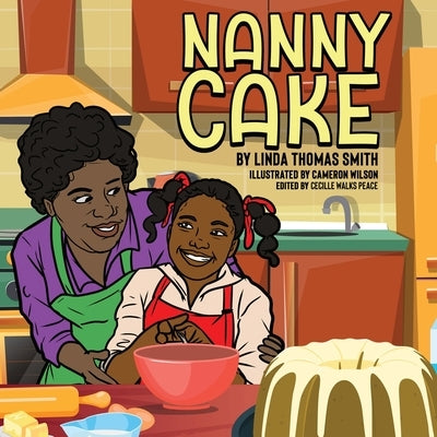 Nanny's Cake by Smith, Linda T.