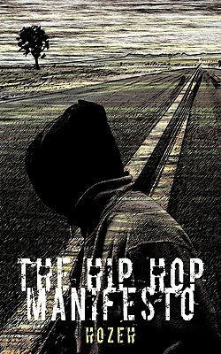 The Hip Hop Manifesto by Hozeh
