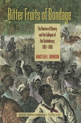 Bitter Fruits of Bondage by Robinson, Armistead L.
