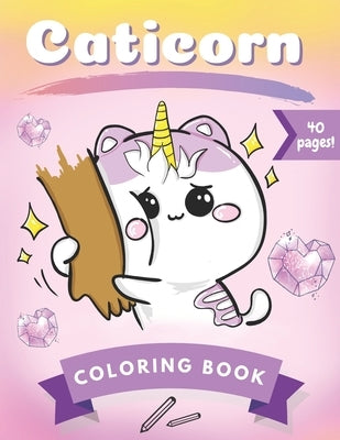 Caticorn Coloring Book: Activity and Fun For Kids by Pen, Yellow