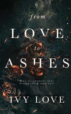 From Love to Ashes by Love, Ivy