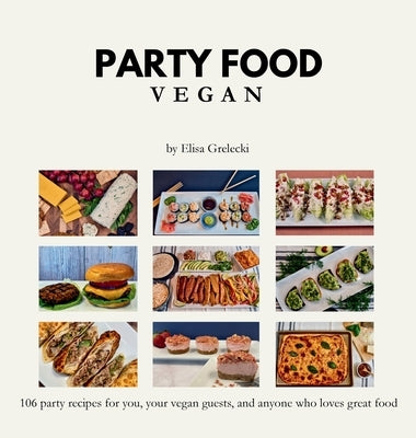 PARTY FOOD Vegan by Grelecki, Elisa