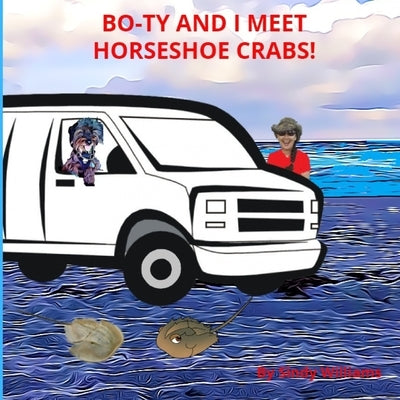Bo-Ty and I Meet Horseshoe Crabs by Williams, Sindy