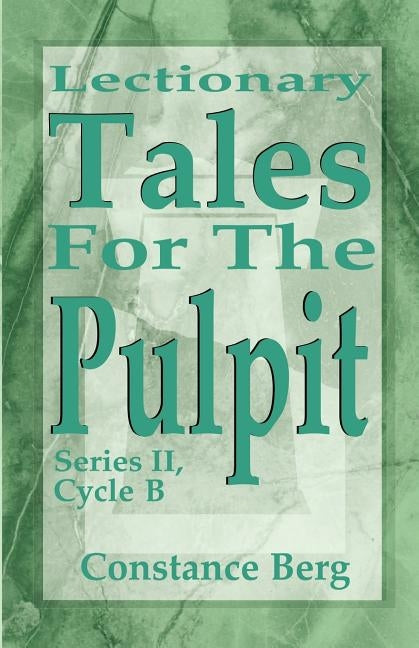 Lectionary Tales for the Pulpit by Berg, Constance