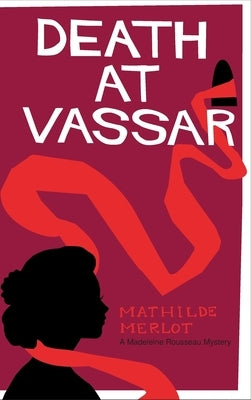 Death at Vassar by Merlot, Mathilde