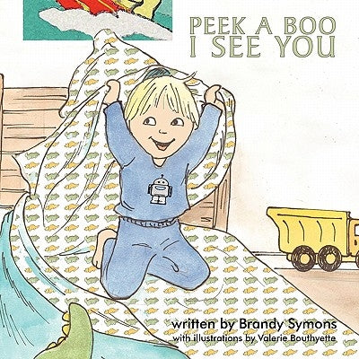 Peek A Boo, I See You by Symons, Brandy