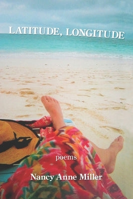 Latitude, Longitude by Miller, Nancy Anne